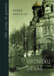 Pārrunas par Andras Manfeldes grāmatu “Virsnieku sievas”